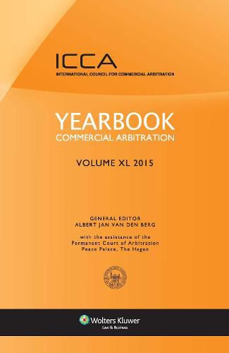 Yearbook Commercial Arbitration: Volume XL 2015