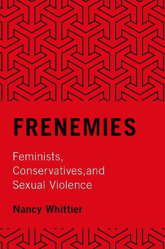 Cover image for Frenemies: Feminists, Conservatives, and Sexual Violence