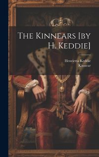 Cover image for The Kinnears [by H. Keddie]