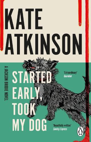 Cover image for Started Early, Took My Dog (Jackson Brodie Book 4)