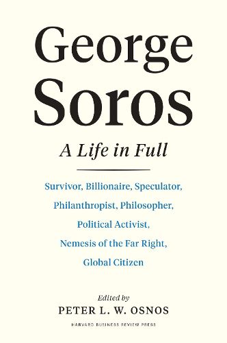 George Soros: A Life In Full