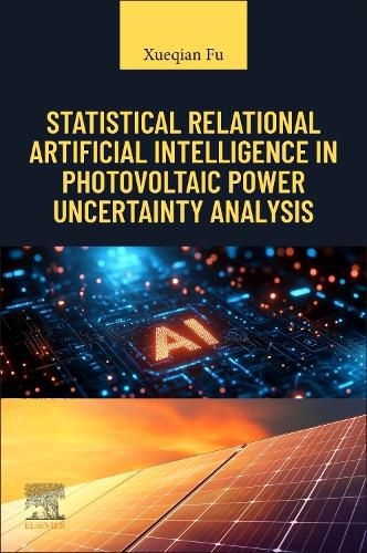 Cover image for Statistical Relational Artificial Intelligence in Photovoltaic Power Uncertainty Analysis