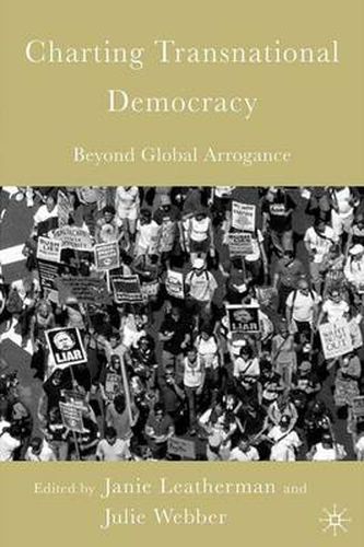 Cover image for Charting Transnational Democracy: Beyond Global Arrogance