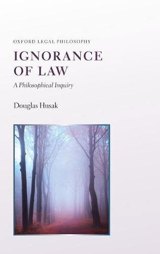 Cover image for Ignorance of Law: A Philosophical Inquiry