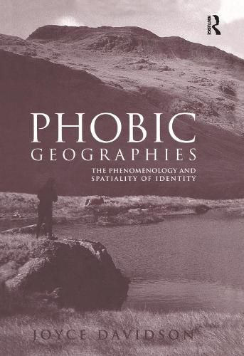 Cover image for Phobic Geographies: The Phenomenology and Spatiality of Identity