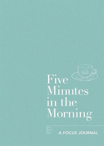 Cover image for Five Minutes in the Morning: A Focus Journal