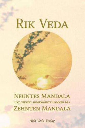 Cover image for Rik Veda Neuntes und Zehntes Mandala: Im Lichte von Maharishis Vedischer Wissenschaft und Technologie aus dem vedischen Sanskrit neu  bersetzt