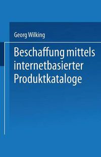 Cover image for Beschaffung Mittels Internetbasierter Produktkataloge