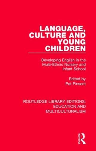 Cover image for Language, Culture and Young Children: Developing English in the Multi-ethnic Nursery and Infant School