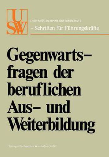 Gegenwartsfragen Der Beruflichen Aus- Und Weiterbildung