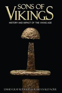 Cover image for Sons of Vikings: A Legendary History of the Viking Age