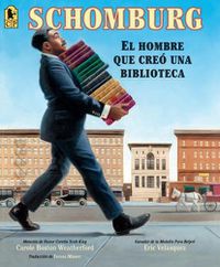 Cover image for Schomburg: El hombre que creo una biblioteca