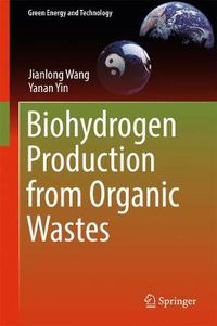 Cover image for Biohydrogen Production from Organic Wastes