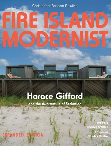 Cover image for Fire Island Modernist: Horace Gifford and the Architecture of Seduction