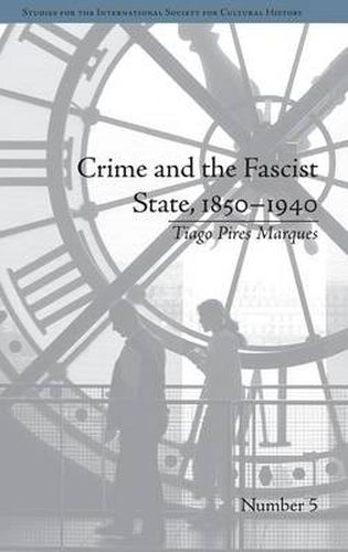 Cover image for Crime and the Fascist State, 1850-1940