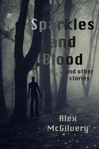 Cover image for Sparkles and Blood and Other Stories