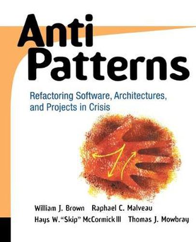 Cover image for AntiPatterns: Refactoring Software, Architectures, and Projects in Crisis