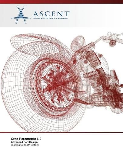 Cover image for Creo Parametric 6.0: Advanced Part Design