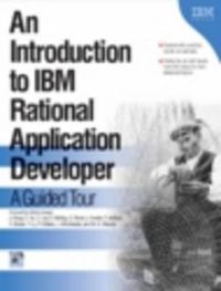 Cover image for An Introduction to IBM Rational Application Developer: A Guided Tour