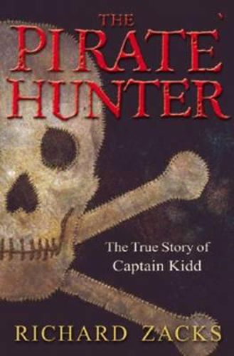 Cover image for The Pirate Hunter: The True Story of Captain Kidd