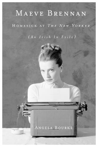 Maeve Brennan: Homesick at The New Yorker