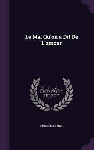 Le Mal Qu'on a Dit de L'Amour