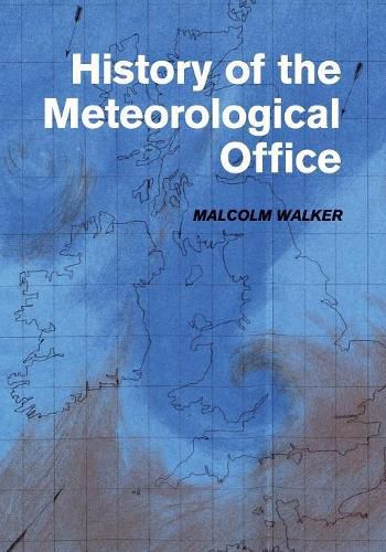 Cover image for History of the Meteorological Office