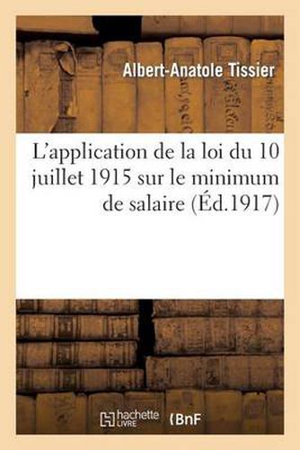 L'Application de la Loi Du 10 Juillet 1915 Sur Le Minimum de Salaire Dans l'Industrie Du Vetement