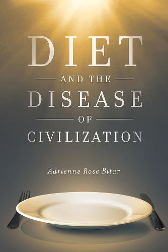 Cover image for Diet and the Disease of Civilization