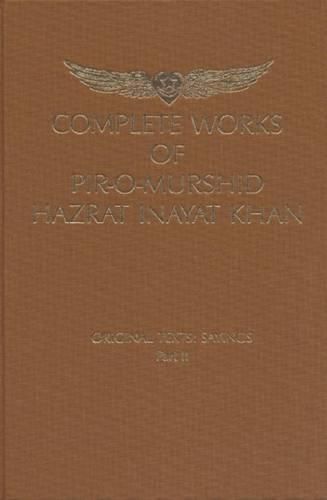 Complete Works of Pir-O-Murshid Hazrat Inayat Khan: Original Texts: Original Texts: Sayings Part II