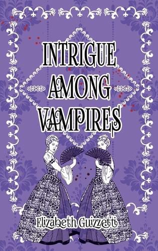 Cover image for Intrigue Among Vampires