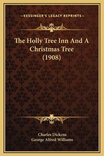 Cover image for The Holly Tree Inn and a Christmas Tree (1908)