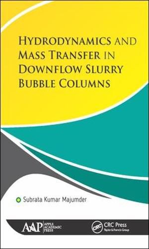 Cover image for Hydrodynamics and Mass Transfer in Downflow Slurry Bubble Columns