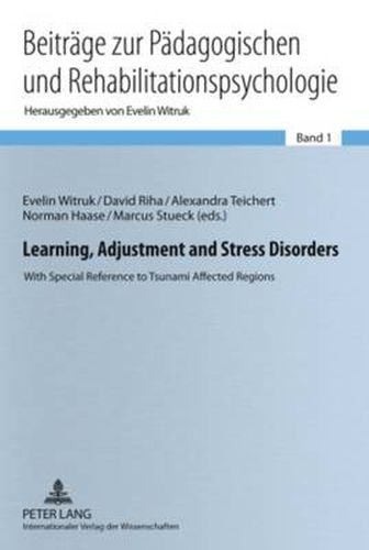 Cover image for Learning, Adjustment and Stress Disorders: With Special Reference to Tsunami Affected Regions