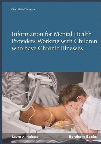 Cover image for Information for Mental Health Providers Working with Children who have Chronic Illnesses Conditions