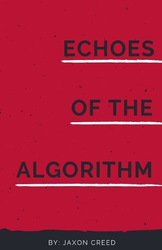 Cover image for Echoes of the Algorithm