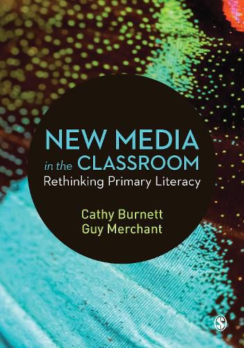 Cover image for New Media in the Classroom: Rethinking Primary Literacy