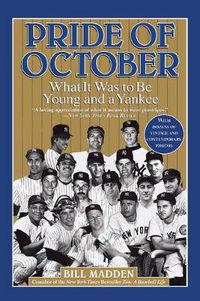 Cover image for Pride of October: What It Was to Be Young and a Yankee