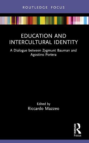 Education and Intercultural Identity: A Dialogue Between Zygmunt Bauman and Agostino Portera