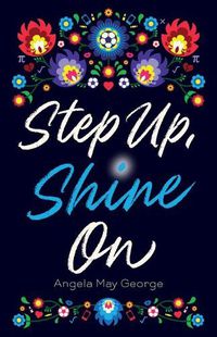 Cover image for Step Up, Shine on