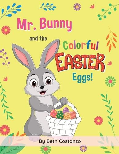 Cover image for Mr. Bunny and the Colorful Easter Eggs!