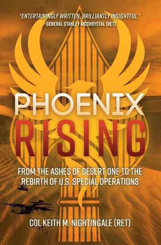 Cover image for Phoenix Rising: From the Ashes of Desert One to the Rebirth of U.S. Special Operations