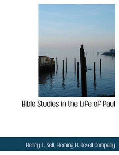 Cover image for Bible Studies in the Life of Paul