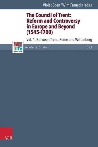 The Council of Trent: Reform and Controversy in Europe and Beyond (1545-1700)