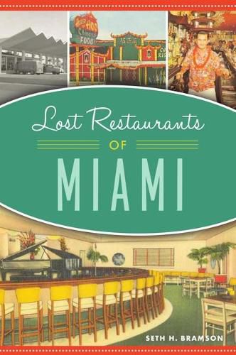 Cover image for Lost Restaurants of Miami