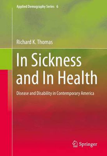 Cover image for In Sickness and In Health: Disease and Disability in Contemporary America