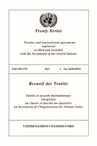 Cover image for Treaty Series 2729 2011 I. Nos. 48258-48270