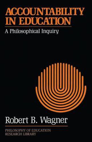 Cover image for Accountability in Education: A Philosophical Inquiry