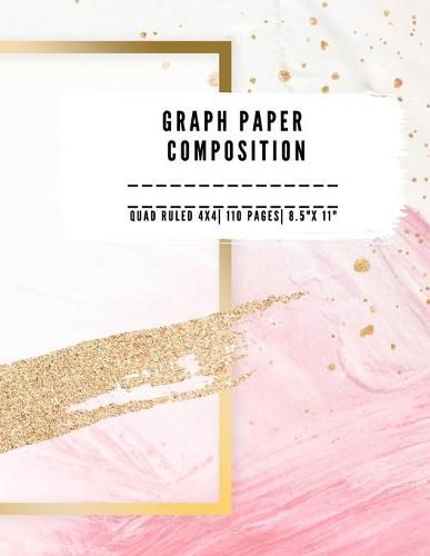 Cover image for Graph Paper Composition: QUAD RULLED 4X4, Grid paper notebook 110 PAGES Large 8.5 X 11 Large size graph paper composition perfect for either taking notes, drawing, sketching ideas, plans, shopping list, scribbling or just any type of creativity.