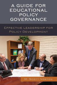 Cover image for A Guide for Educational Policy Governance: Effective Leadership for Policy Development